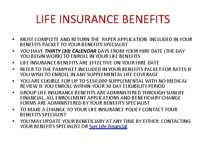 LIFE INSURANCE BENEFITS • • MUST COMPLETE AND RETURN THE PAPER APPLICATION INCLUDED IN