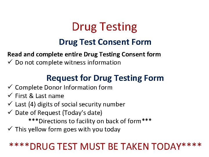 Drug Testing Drug Test Consent Form Read and complete entire Drug Testing Consent form