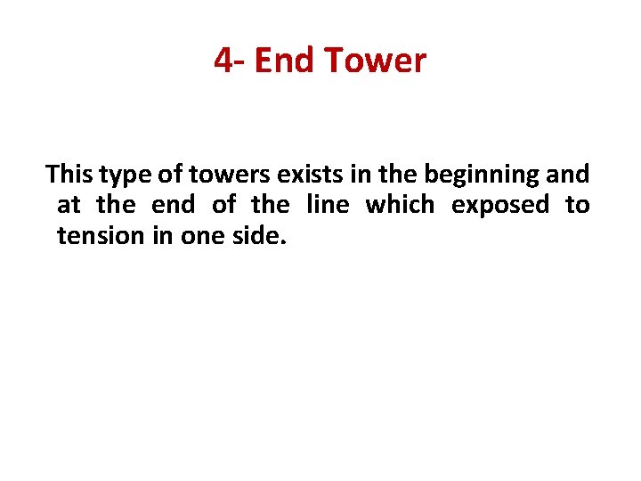 4 - End Tower This type of towers exists in the beginning and at