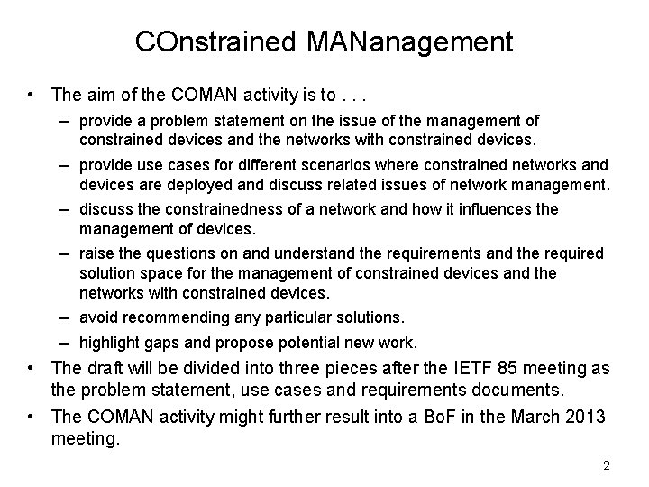 COnstrained MANanagement • The aim of the COMAN activity is to. . . –