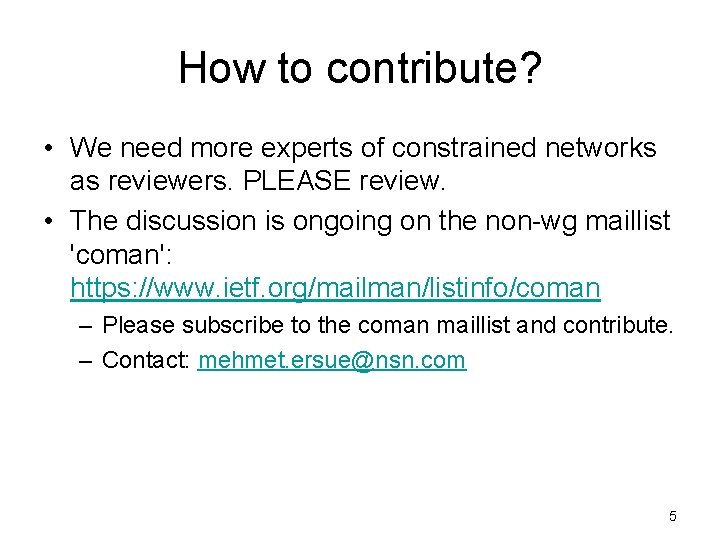 How to contribute? • We need more experts of constrained networks as reviewers. PLEASE