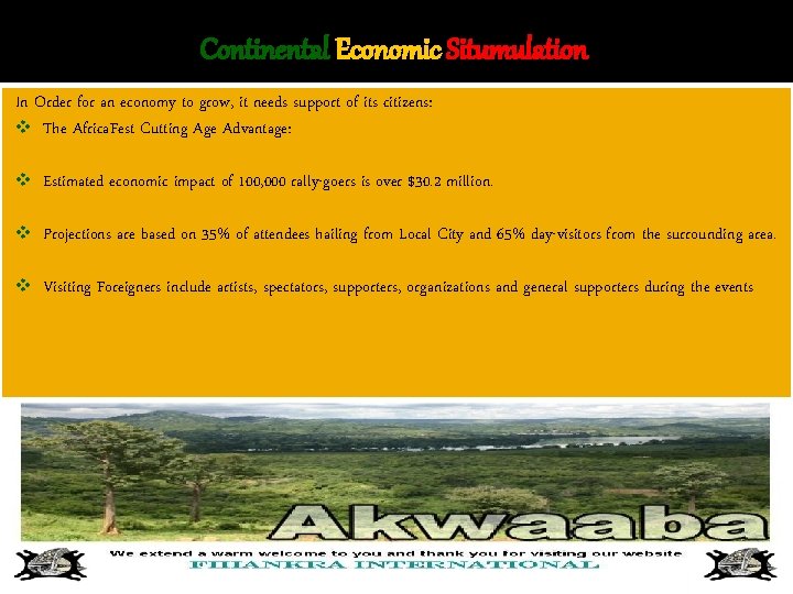 Continental Economic Situmulation In Order for an economy to grow, it needs support of