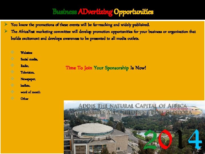 Business ADvertizing Opportunities Ø Ø You know the promotions of these events will be