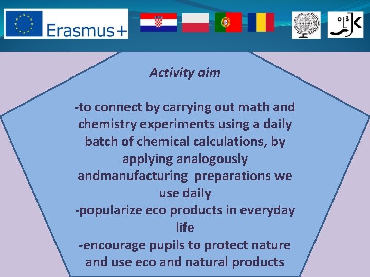Activity aim -to connect by carrying out math and chemistry experiments using a daily
