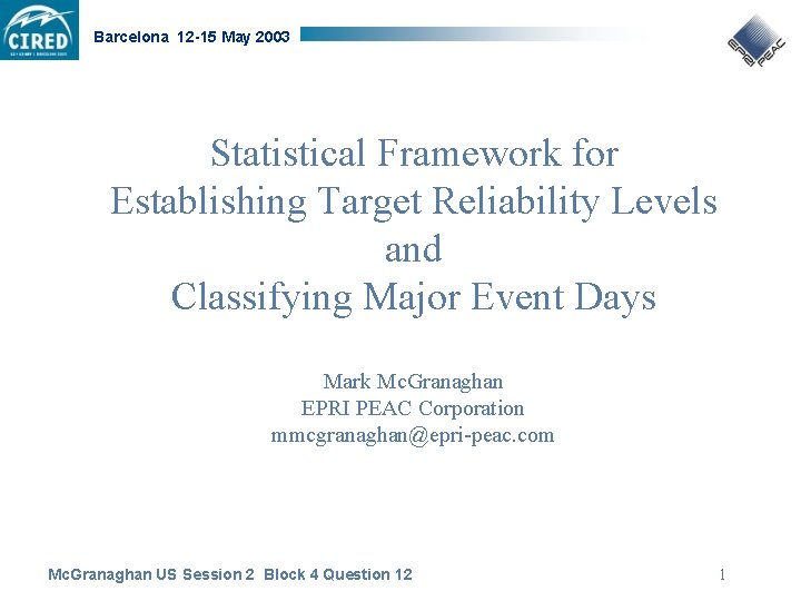 Barcelona 12 -15 May 2003 Statistical Framework for Establishing Target Reliability Levels and Classifying