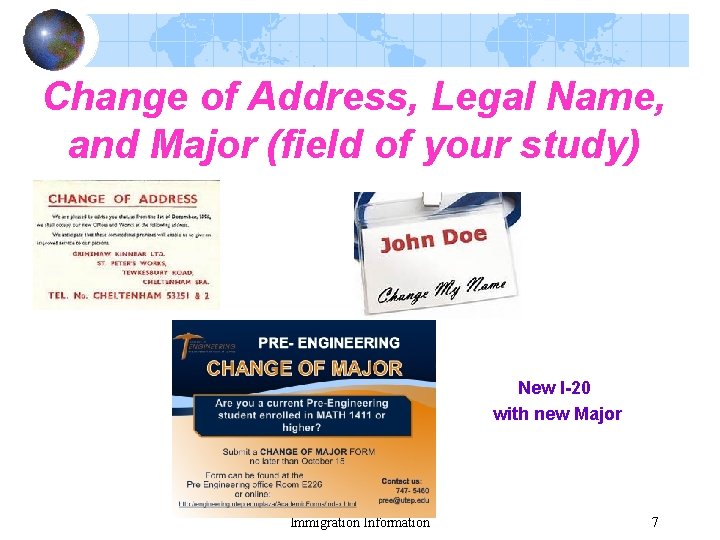 Change of Address, Legal Name, and Major (field of your study) New I-20 with