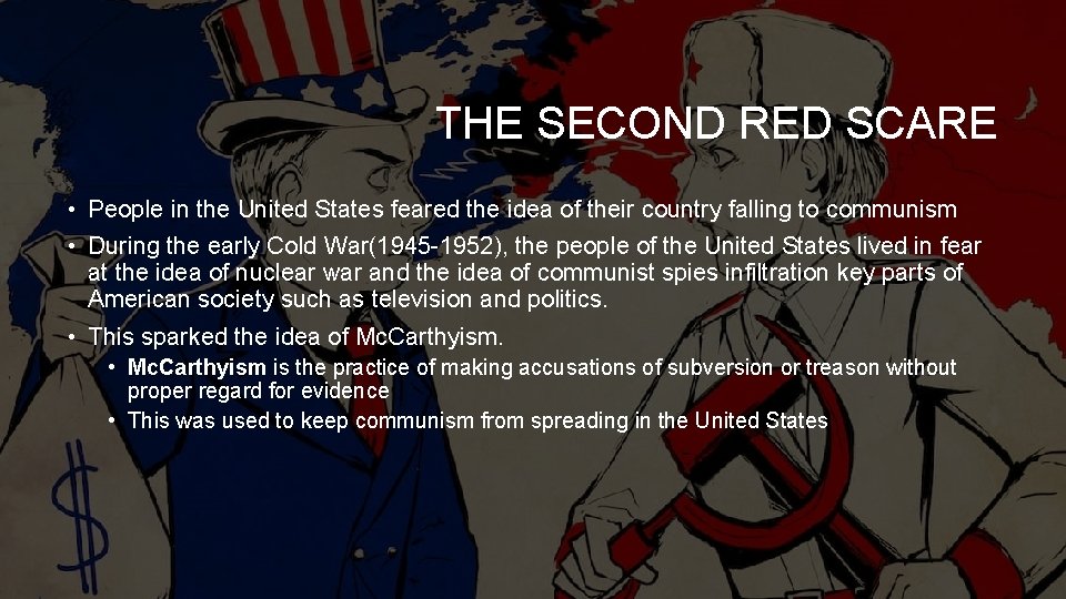 THE SECOND RED SCARE • People in the United States feared the idea of