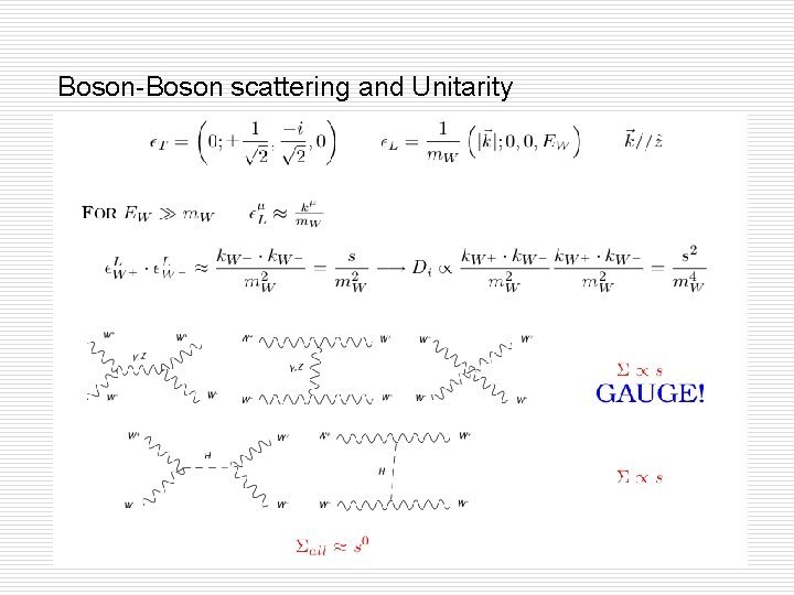 Boson-Boson scattering and Unitarity Boson-Boson scattering and Unitarity