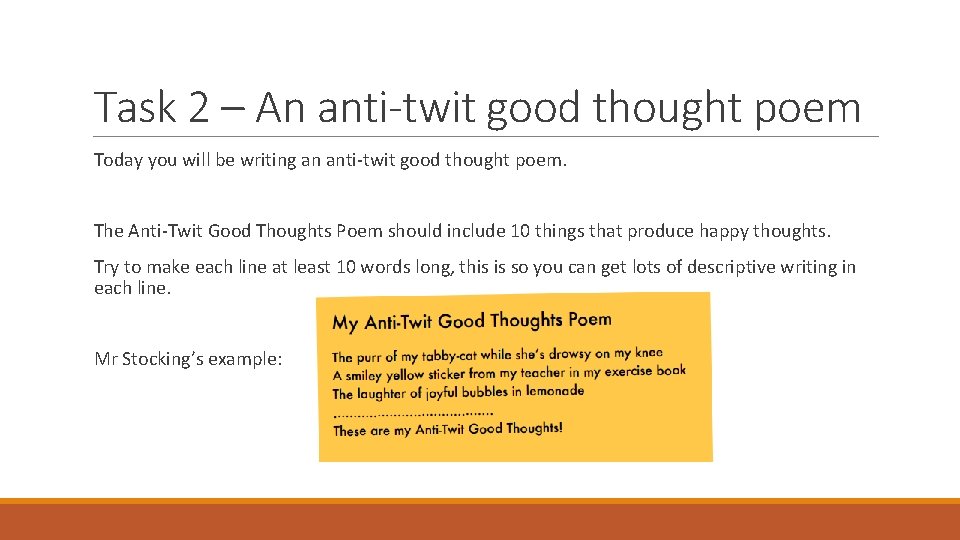 Task 2 – An anti-twit good thought poem Today you will be writing an