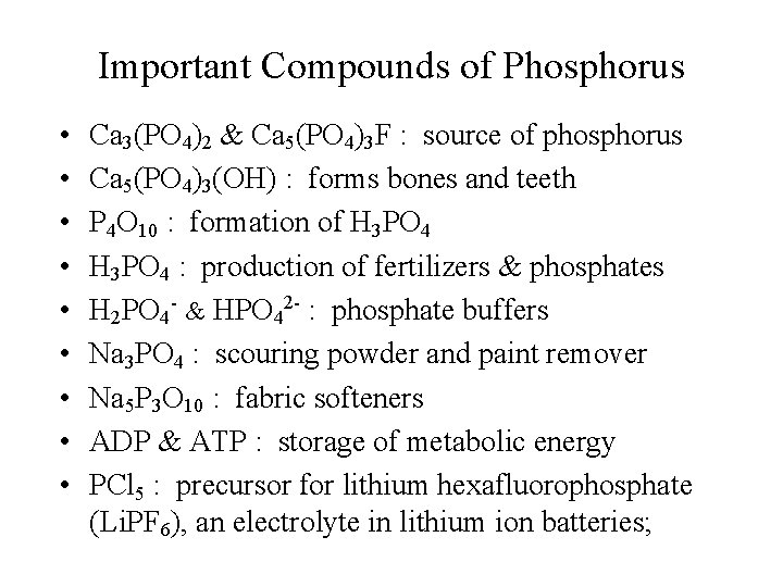 Important Compounds of Phosphorus • • • Ca 3(PO 4)2 & Ca 5(PO 4)3