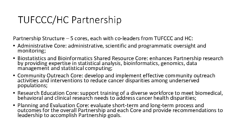 TUFCCC/HC Partnership Structure – 5 cores, each with co-leaders from TUFCCC and HC: •
