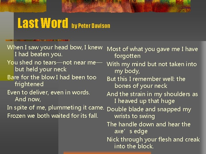 Last Word by Peter Davison When I saw your head bow, I knew I Last Word by Peter Davison When I saw your head bow, I knew I
