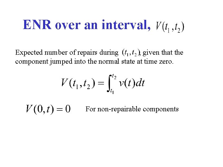 ENR over an interval, Expected number of repairs during , given that the component