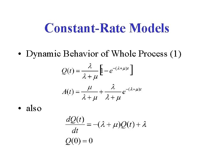 Constant-Rate Models • Dynamic Behavior of Whole Process (1) • also 