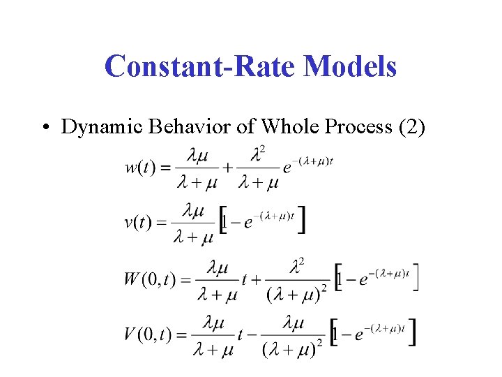 Constant-Rate Models • Dynamic Behavior of Whole Process (2) 
