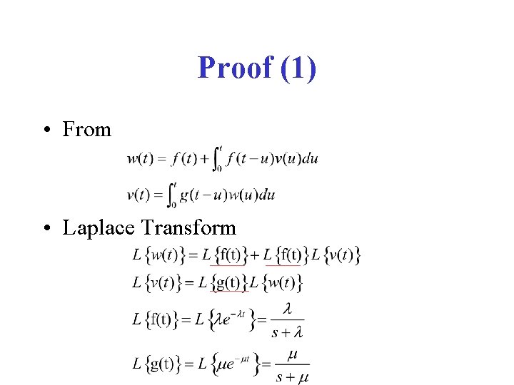 Proof (1) • From • Laplace Transform 