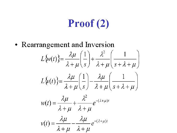 Proof (2) • Rearrangement and Inversion 