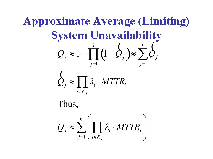 Approximate Average (Limiting) System Unavailability 