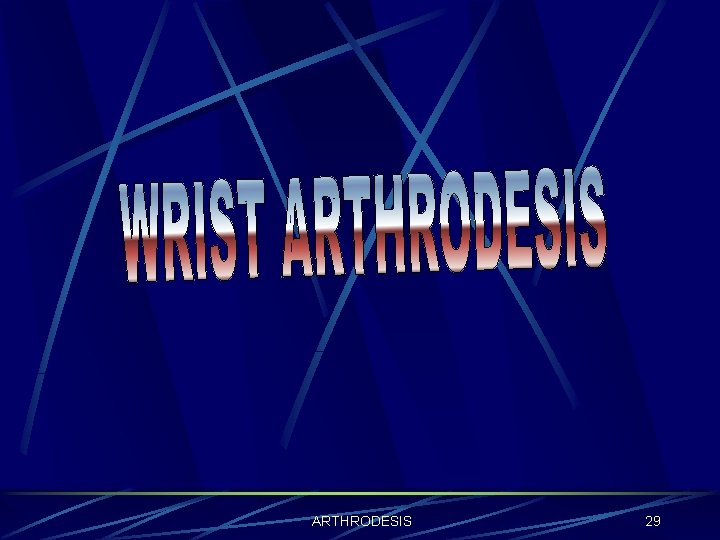 ARTHRODESIS 29 