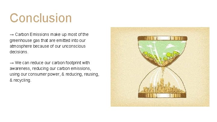 Conclusion → Carbon Emissions make up most of the greenhouse gas that are emitted