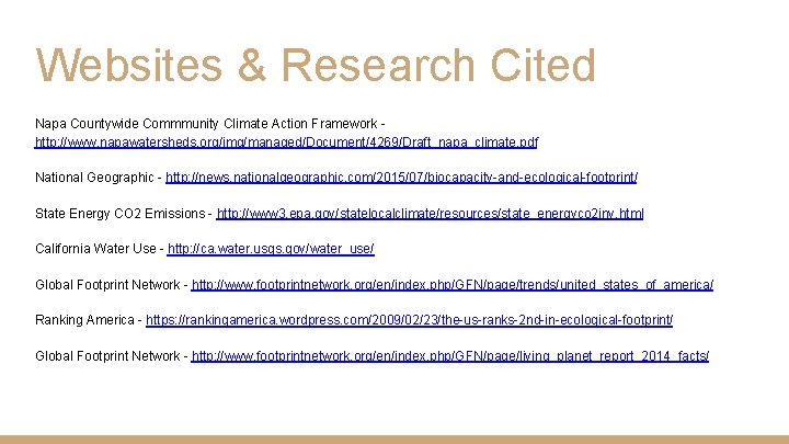 Websites & Research Cited Napa Countywide Commmunity Climate Action Framework http: //www. napawatersheds. org/img/managed/Document/4269/Draft_napa_climate.