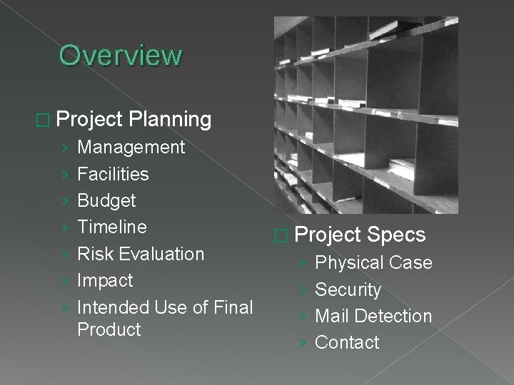 Overview � Project › › › › Planning Management Facilities Budget Timeline Risk Evaluation