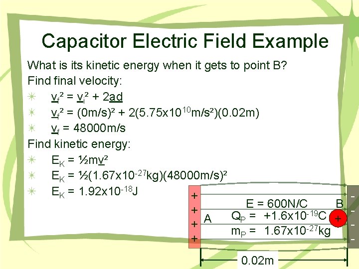 Capacitor Electric Field Example What is its kinetic energy when it gets to point
