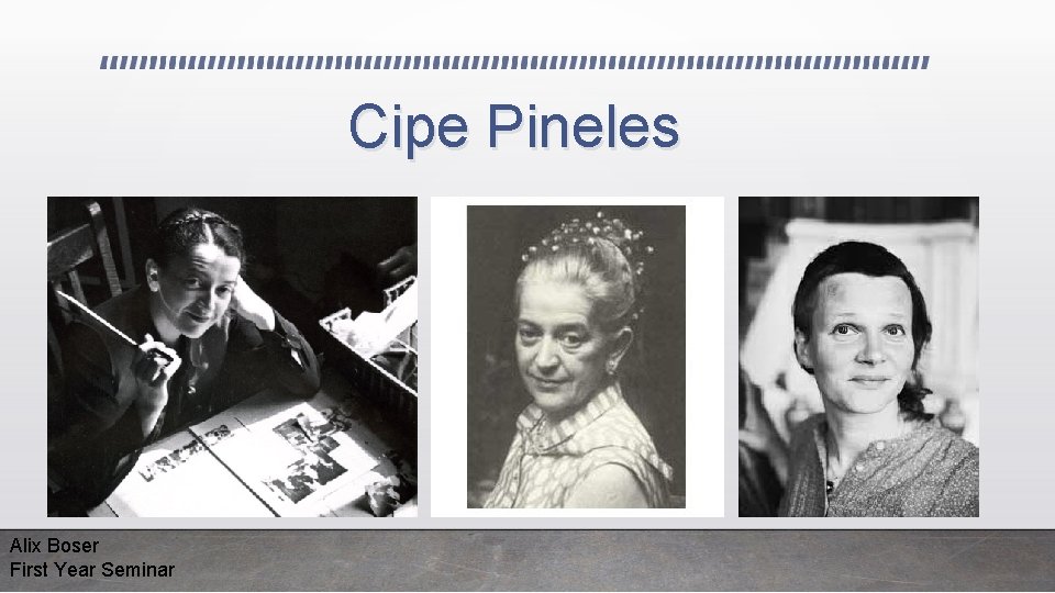 Cipe Pineles Alix Boser First Year Seminar 