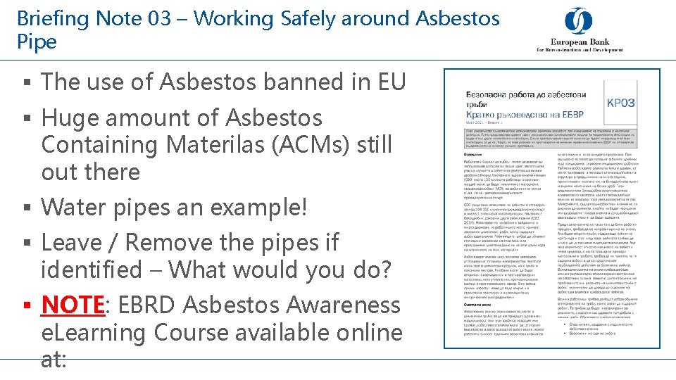Briefing Note 03 – Working Safely around Asbestos Pipe § The use of Asbestos