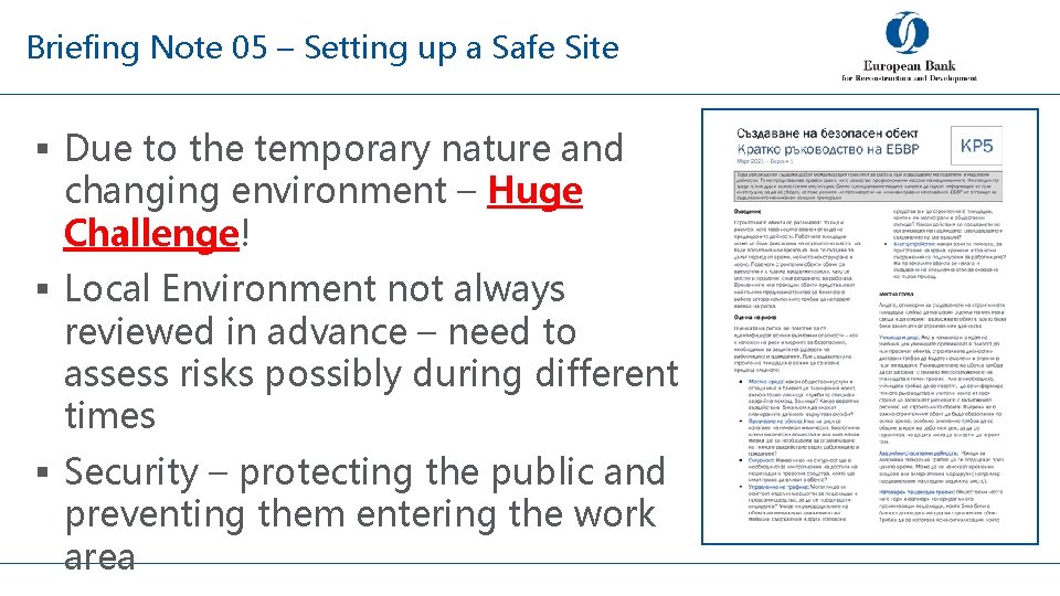 Briefing Note 05 – Setting up a Safe Site § Due to the temporary