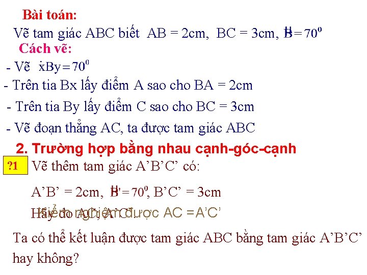 Bài toán: Vẽ tam giác ABC biết AB = 2 cm, BC = 3