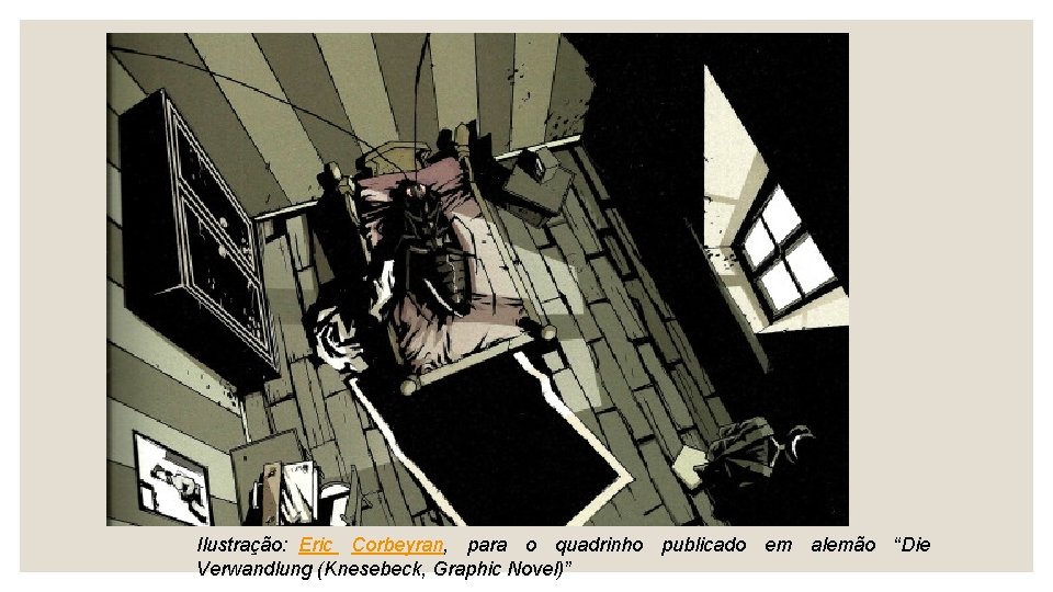 Ilustração: Eric Corbeyran, para o quadrinho publicado em alemão “Die Verwandlung (Knesebeck, Graphic Novel)”