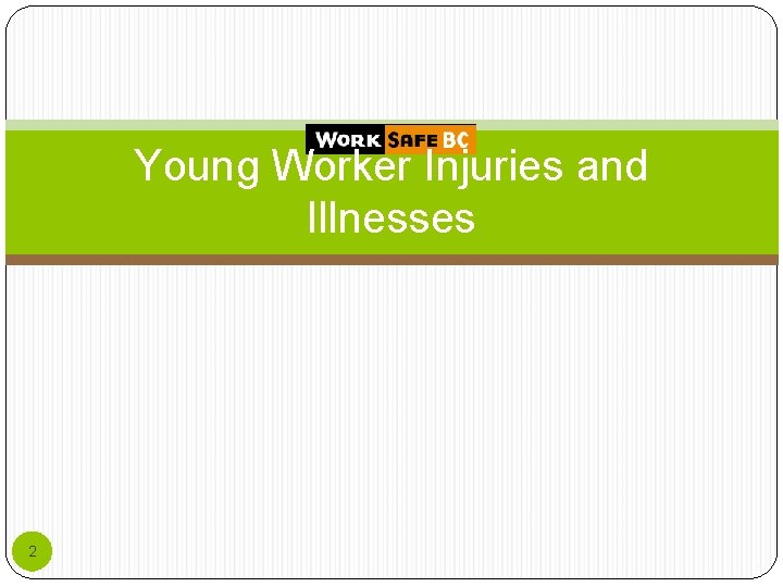 Young Worker Injuries and Illnesses 2 