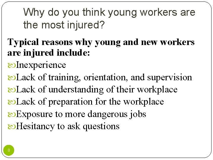 Why do you think young workers are the most injured? Typical reasons why young