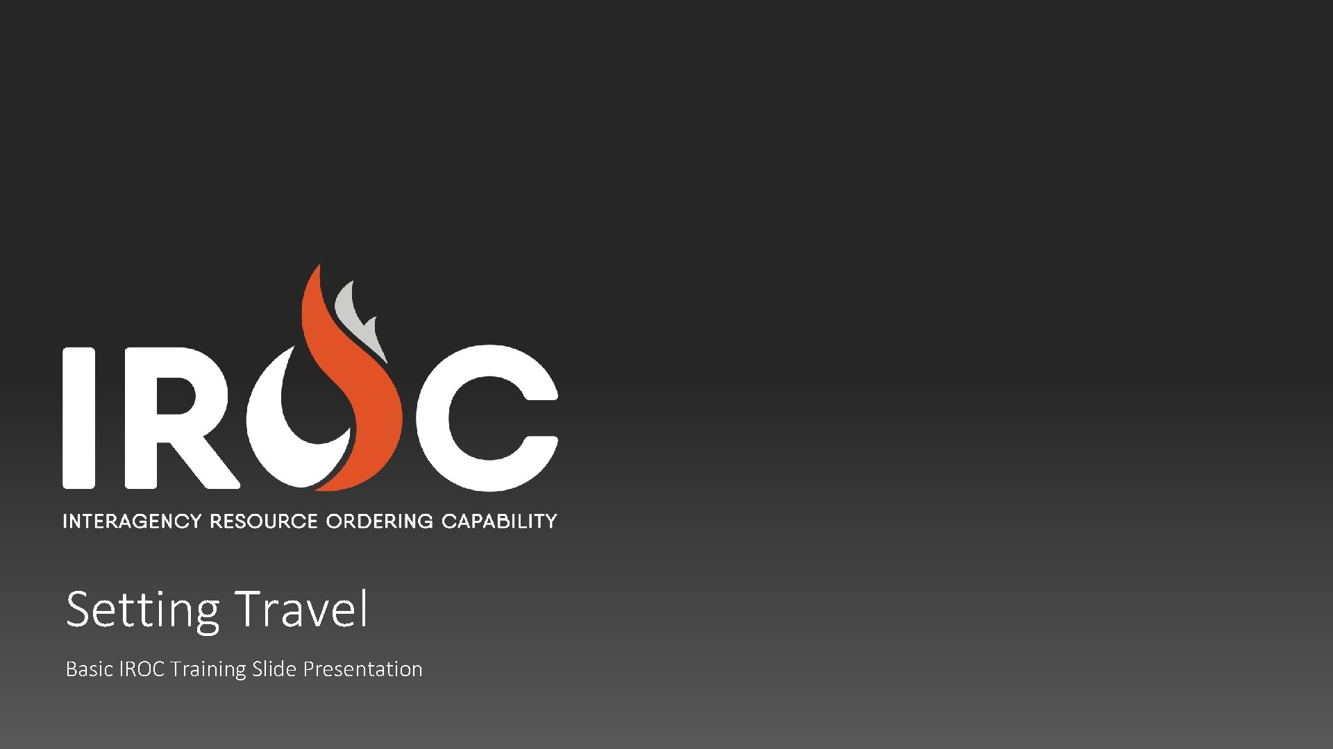 Setting Travel Basic IROC Training Slide Presentation 