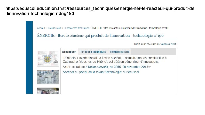 https: //eduscol. education. fr/sti/ressources_techniques/energie-iter-le-reacteur-qui-produit-de -linnovation-technologie-ndeg 190 