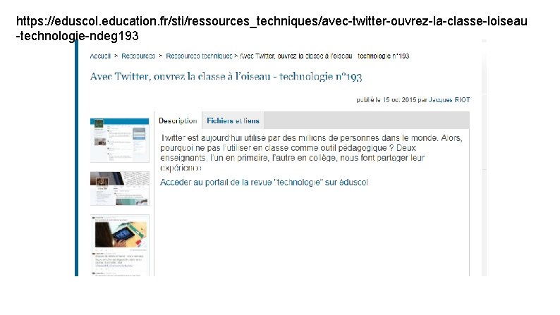 https: //eduscol. education. fr/sti/ressources_techniques/avec-twitter-ouvrez-la-classe-loiseau -technologie-ndeg 193 