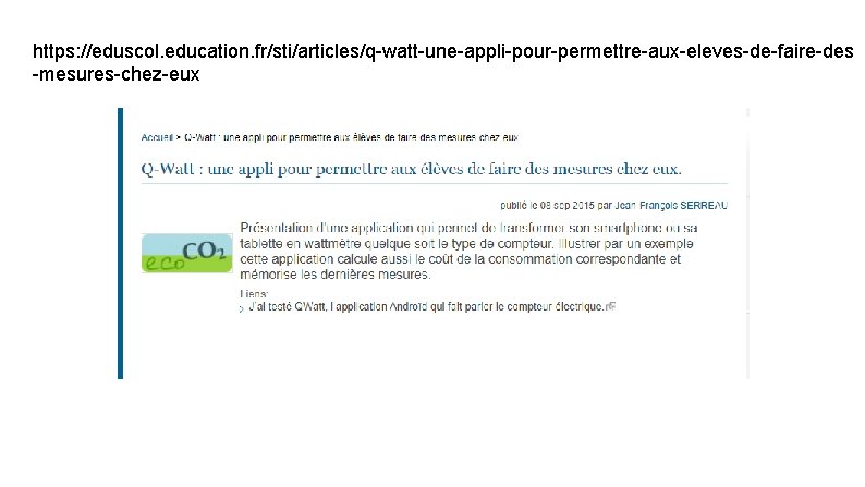 https: //eduscol. education. fr/sti/articles/q-watt-une-appli-pour-permettre-aux-eleves-de-faire-des -mesures-chez-eux 