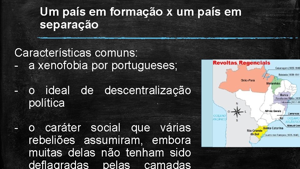 Um país em formação x um país em separação Características comuns: - a xenofobia