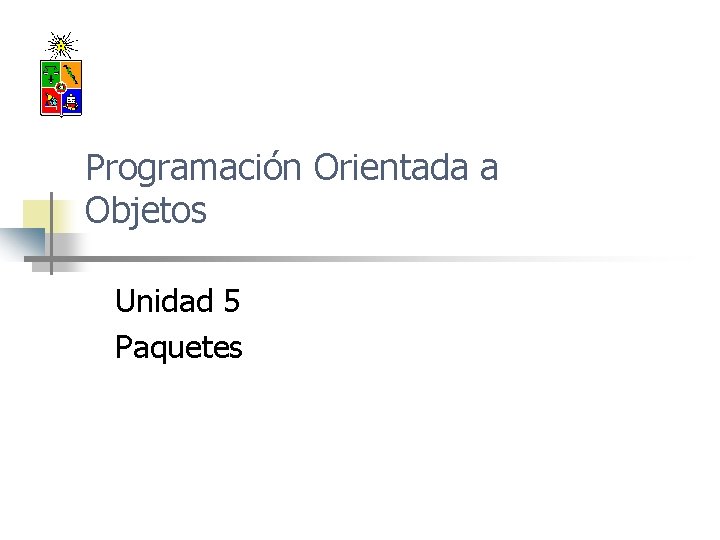 Programación Orientada a Objetos Unidad 5 Paquetes 