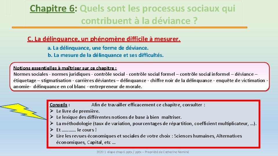 Chapitre 6: Quels sont les processus sociaux qui contribuent à la déviance ? C.