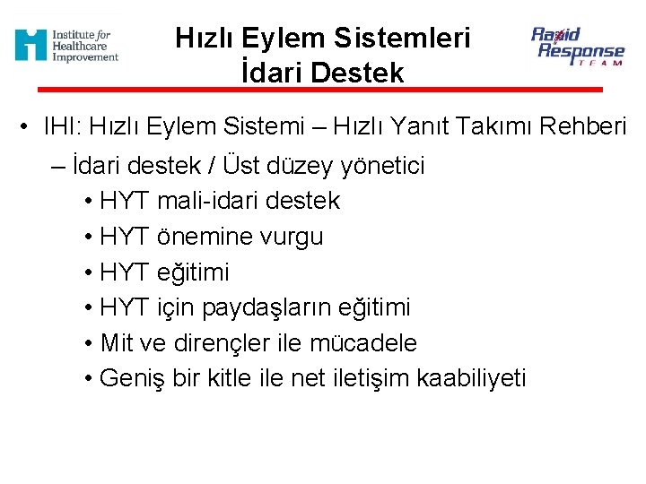 Hızlı Eylem Sistemleri İdari Destek • IHI: Hızlı Eylem Sistemi – Hızlı Yanıt Takımı