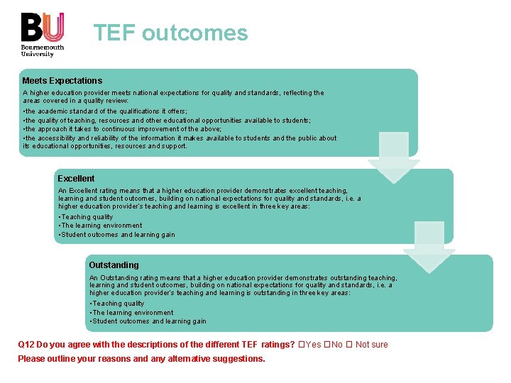 TEF outcomes Meets Expectations A higher education provider meets national expectations for quality and