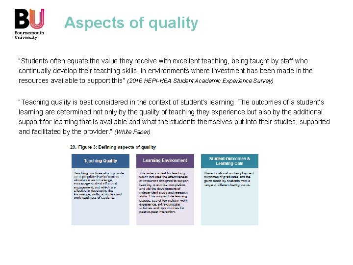 Aspects of quality “Students often equate the value they receive with excellent teaching, being
