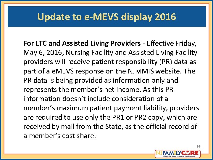 Update to e-MEVS display 2016 For LTC and Assisted Living Providers - Effective Friday, Update to e-MEVS display 2016 For LTC and Assisted Living Providers - Effective Friday,