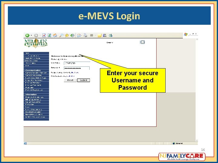 e-MEVS Login Enter your secure Username and Password 16 e-MEVS Login Enter your secure Username and Password 16