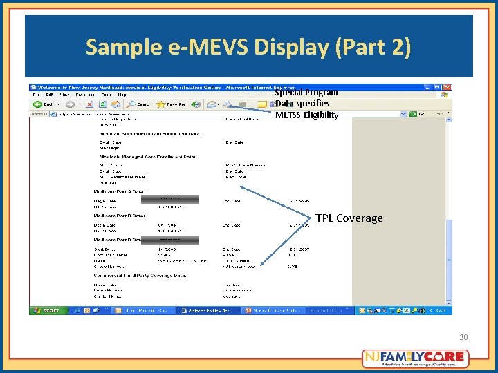 Sample e-MEVS Display (Part 2) Special Program Data specifies MLTSS Eligibility **** TPL Coverage Sample e-MEVS Display (Part 2) Special Program Data specifies MLTSS Eligibility **** TPL Coverage