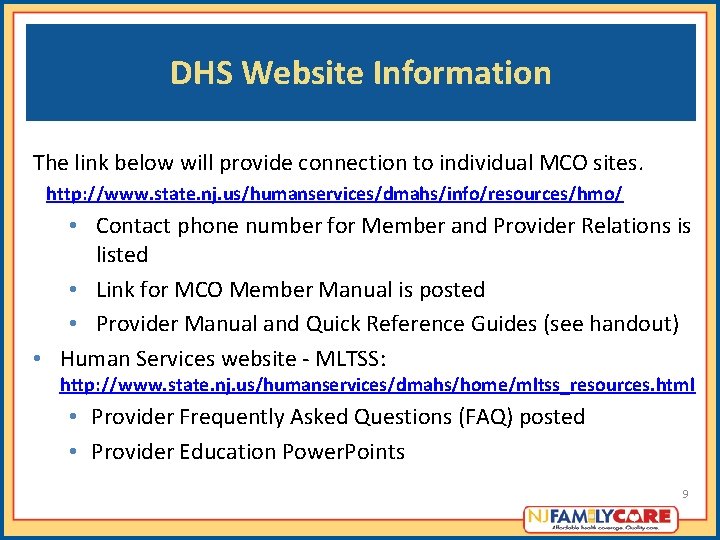 DHS Website Information The link below will provide connection to individual MCO sites. http: DHS Website Information The link below will provide connection to individual MCO sites. http: