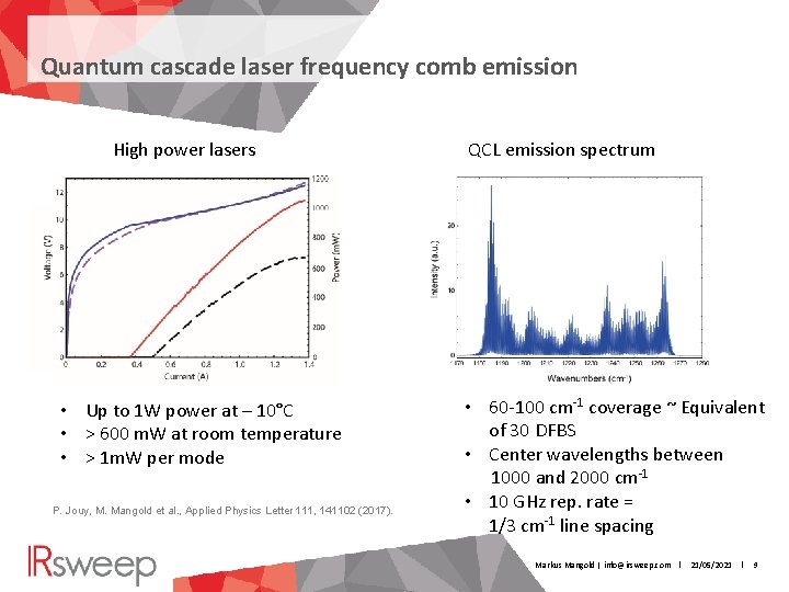 Quantum cascade laser frequency comb emission High power lasers • Up to 1 W