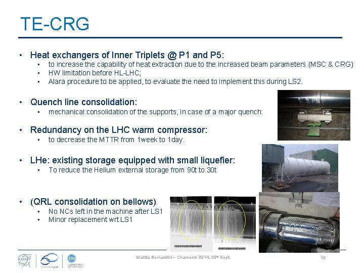 TE-CRG • Heat exchangers of Inner Triplets @ P 1 and P 5: •